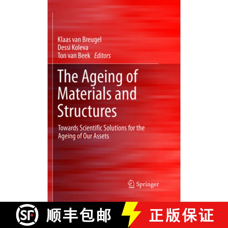 【3-4周达】The Ageing of Materials and Structures: Towards Scientific Solutions for the Ageing of Our... [9783319889009]