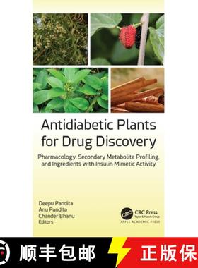 【3-4周达】Antidiabetic Plants for Drug Discovery: Pharmacology, Secondary Metabolite Profiling, and ... [9781774910061]