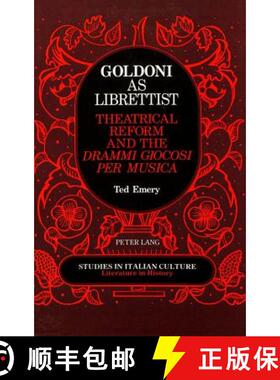 预订 Goldoni as Librettist: Theatrical Reform and the Drammi Giocosi Per Musica [9780820412306]