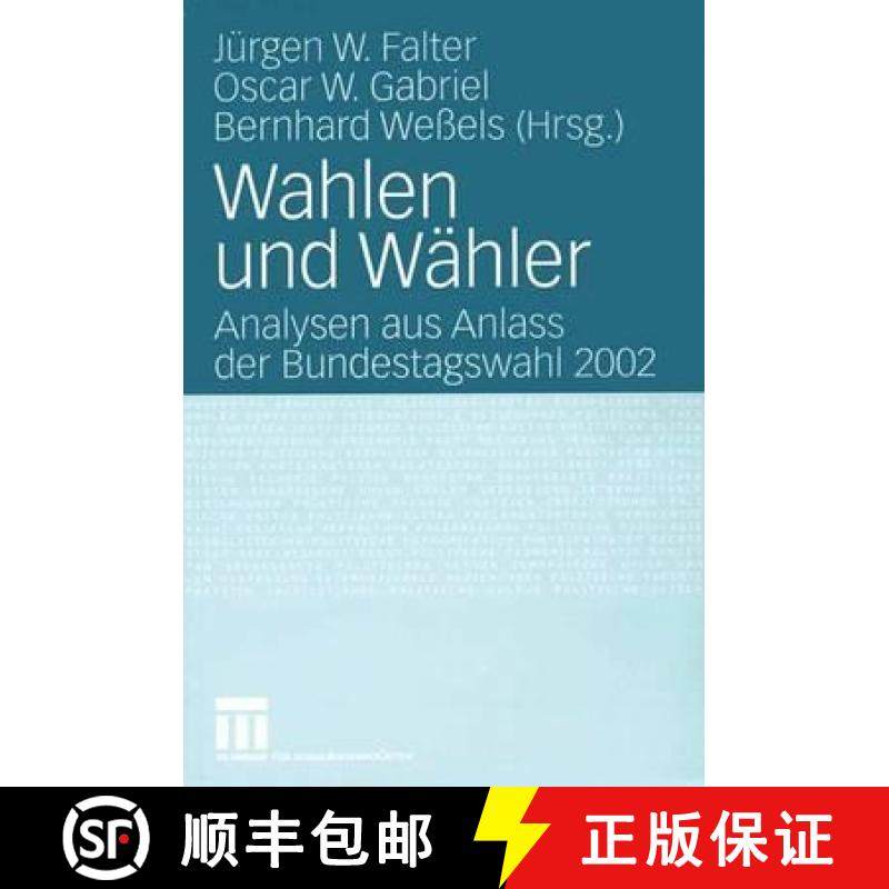 【3-4周达】Wahlen Und Wähler: Analysen Aus Anlass Der Bundestagswahl 2002 [9783531141374]