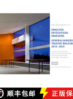 【3-4周达】精装 Erhalten -  Ertüchtigen -  Erneuern: Generalsanierung Theater Wolfsburg 2014-2015 [9783868593907]