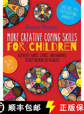 【3-4周达】More Creative Coping Skills for Children: Activities, Games, Stories, and Handouts to Help... [9781785920219]