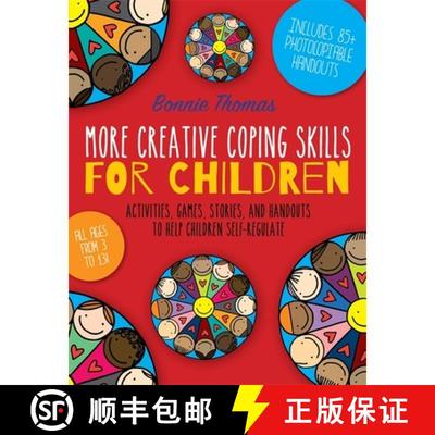 【3-4周达】More Creative Coping Skills for Children: Activities, Games, Stories, and Handouts to Help... [9781785920219]