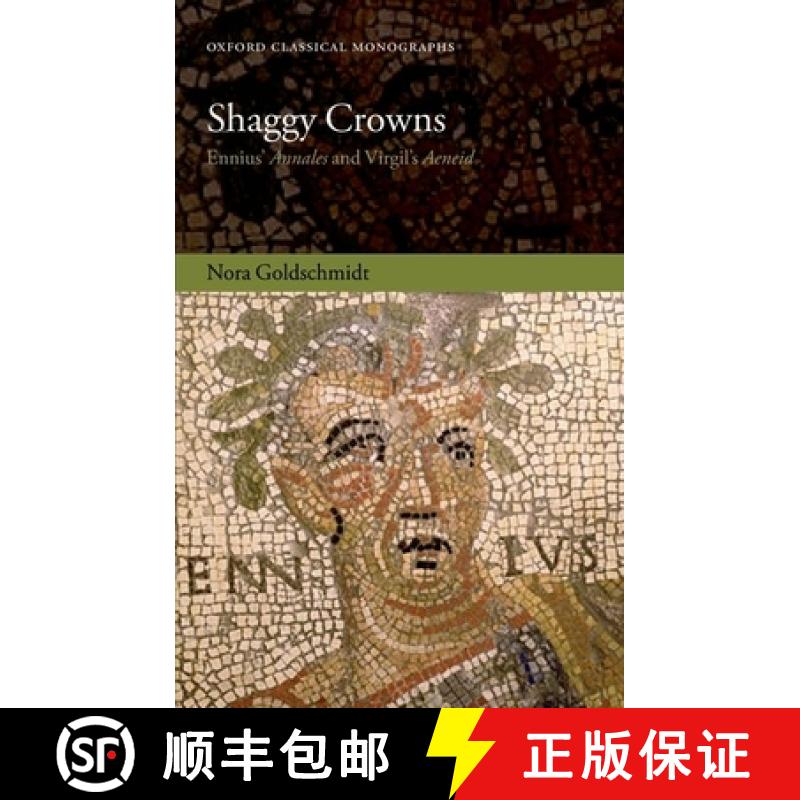 【3-4周达】Shaggy Crowns: Ennius' Annales and Virgil's Aeneid [9780199681297]