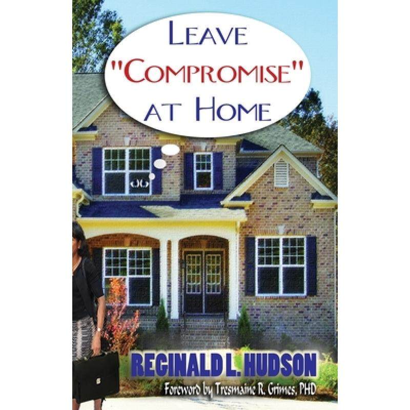 【4周达】leave compromise at home [9781589302419]