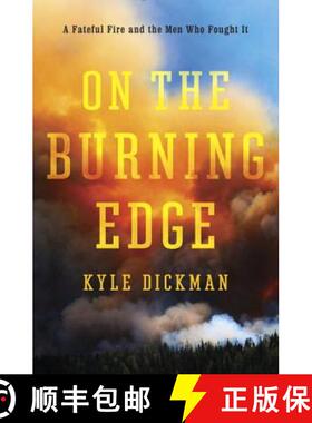 预订 On the Burning Edge: A Fateful Fire and the Men Who Fought It [9780553392128]