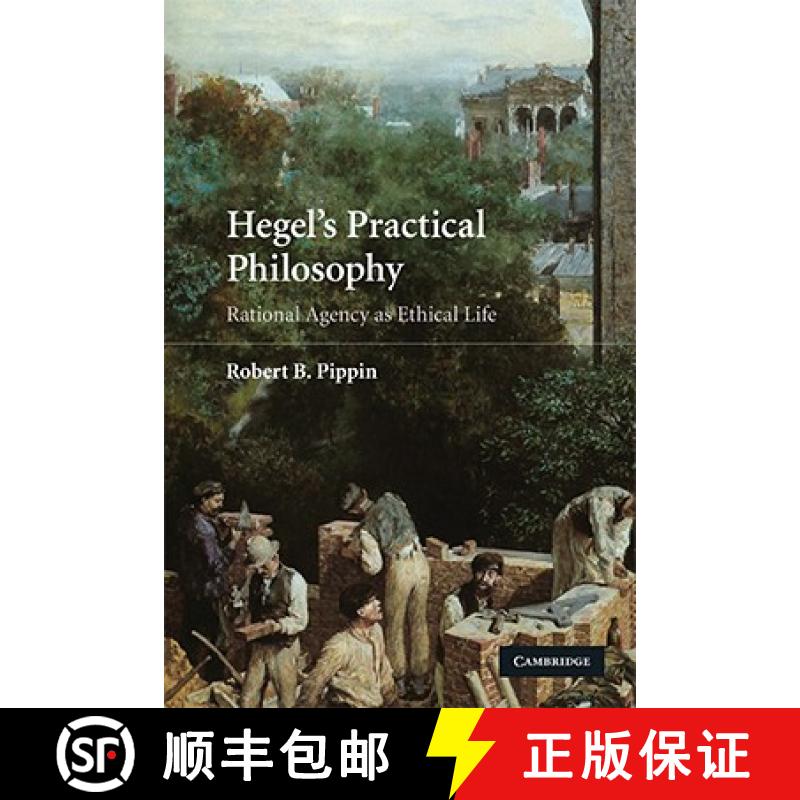 【3-4周达】Hegel's Practical Philosophy: Rational Agency as Ethical Life [9780521728720]