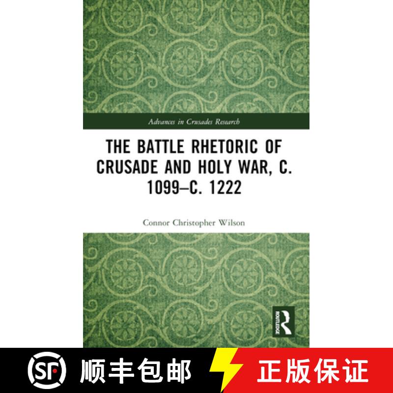 【3-4周达】The Battle Rhetoric of Crusade and Holy War, C. 1099-C. 1222 [9781032365305]