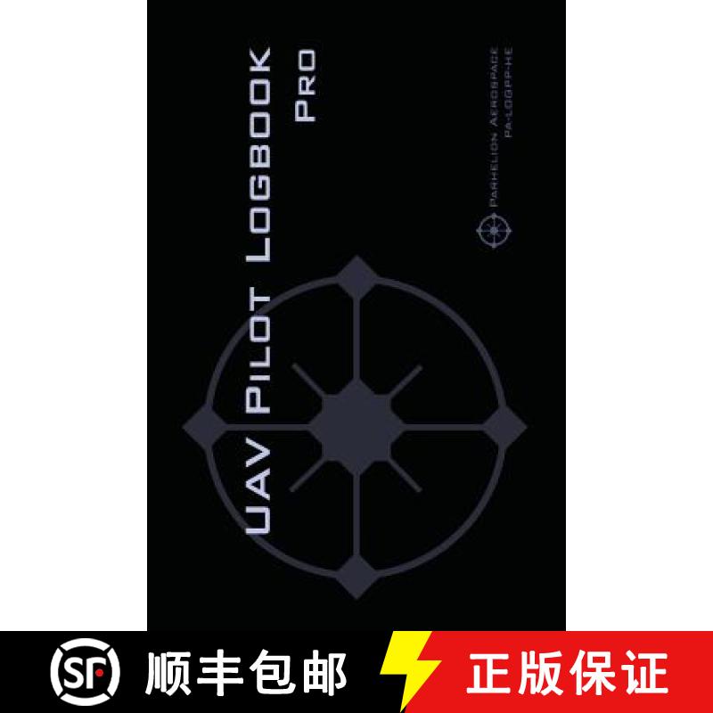 【3-4周达】UAV PILOT LOGBOOK Pro: The Complete Drone Flight Logbook for Professional Drone Pilots - L... [9782839924337]