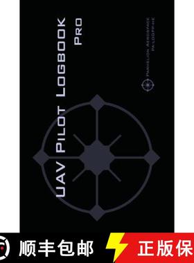 【3-4周达】UAV PILOT LOGBOOK Pro: The Complete Drone Flight Logbook for Professional Drone Pilots - L... [9782839924337]
