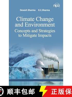 【3-4周达】Climate Change and Environment: Concepts and Strategies To Mitigate Impacts: Concepts and ... [9789385516375]