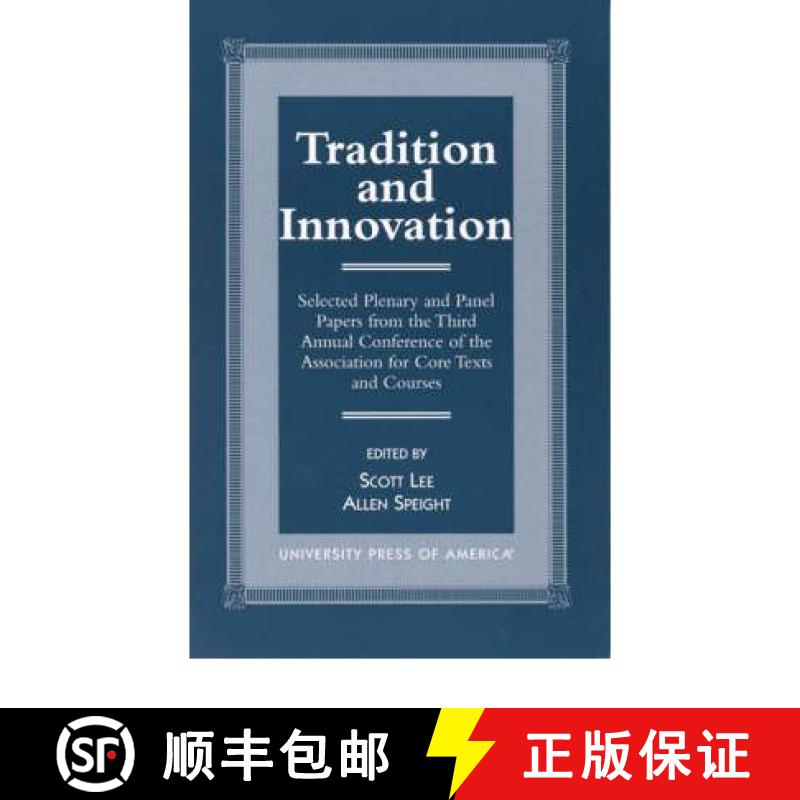 【4周达】Tradition and Innovation: Selected Plenary and Panel Papers from the Third Annual Conference...[9780761813095]