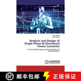 预订 Analysis and Design of Single Phase Bi-Directional Power Converter [9786202518239]