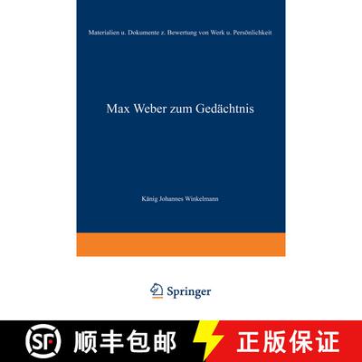 【3-4周达】Max Weber zum Gedächtnis : Materialien und Dokumente zur Bewertung von Werk und Persönli... [9783663030126]
