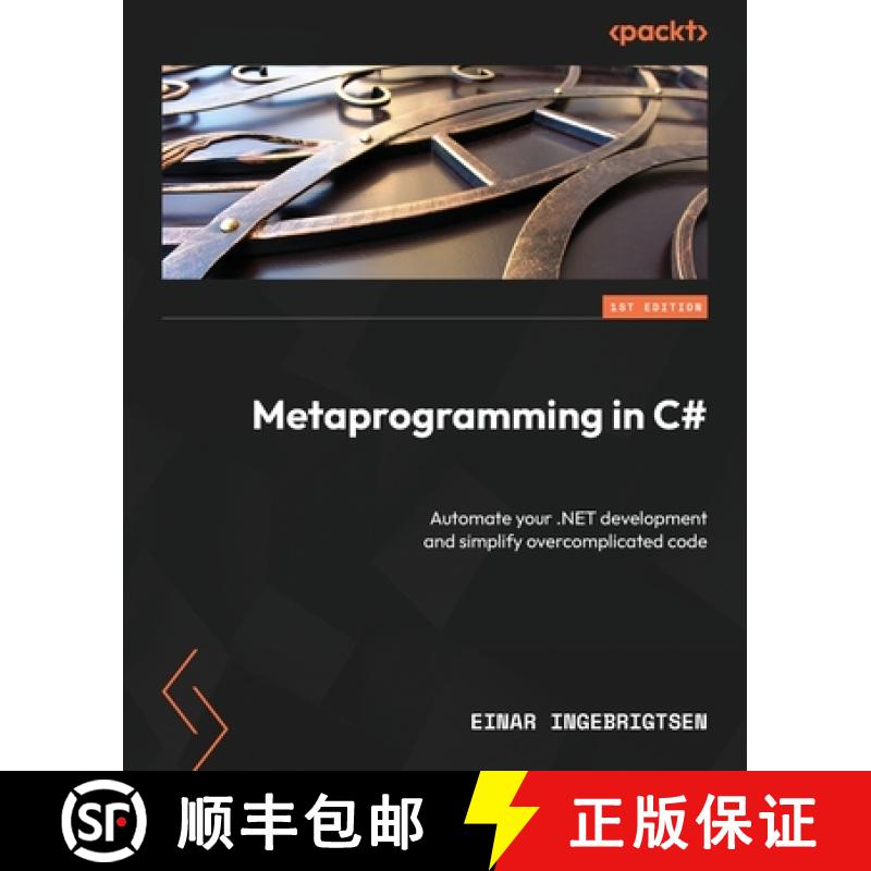 预订 Metaprogramming in C#: Automate your .NET development and simplify overcomplicated code [9781837635429]