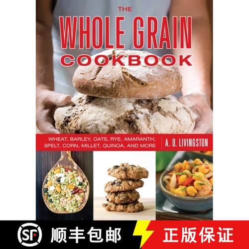 【3-4周达】Whole Grain Cookbook : Wheat, Barley, Oats, Rye, Amaranth, Spelt, Corn, Millet, Quinoa, An... [9780762783557]