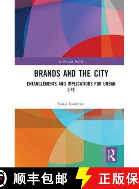 【3-4周达】Brands and the City: Entanglements and Implications for Urban Life [9781409460848]