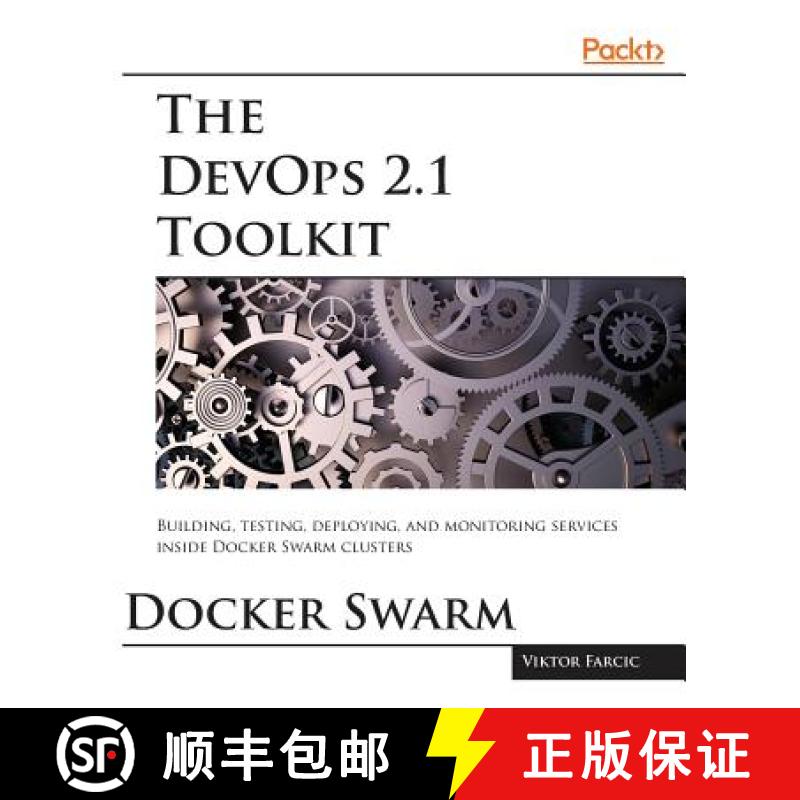 【3-4周达】The DevOps 2.1 Toolkit: The next level of building reliable and scalable software unleashed [9781787289703]