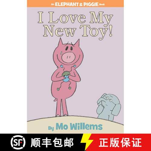 I Love My New Toy! (An Elephant and Piggie Book) [9781423109617]