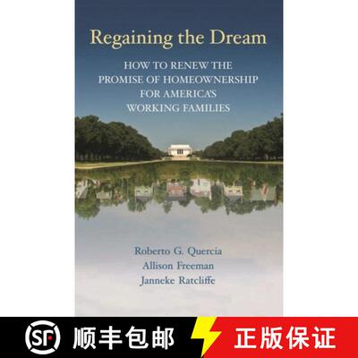 【3-4周达】Regaining the Dream : How to Renew the Promise of Homeownership for America's Working Fami... [9780815721727]