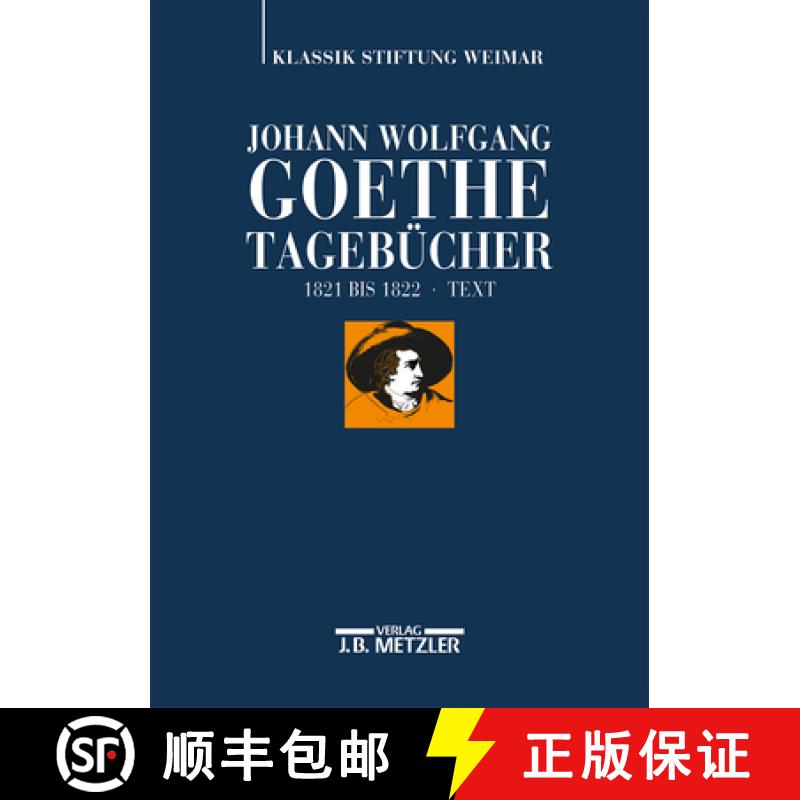 【3-4周达】Johann Wolfgang Goethe: Tagebücher: Band Viii,1 Text (1821-1822) [9783476025326]