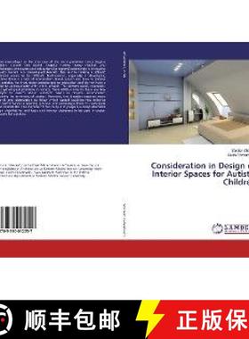 预订 Consideration in Design of Interior Spaces for Autistic Children [9783330012257]