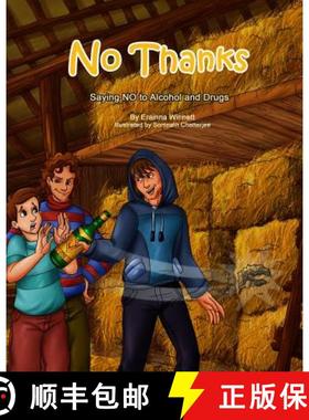 预订 No Thanks!: Saying No to Alcohol and Drugs [9780615907758]