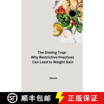 【3-4周达】The Dieting Trap: Why Restrictive Practices Can Lead to Weight Gain [9783384248732]