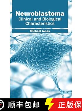 【3-4周达】Neuroblastoma: Clinical and Biological Characteristics: Clinical and Biological Characteri... [9781632412874]