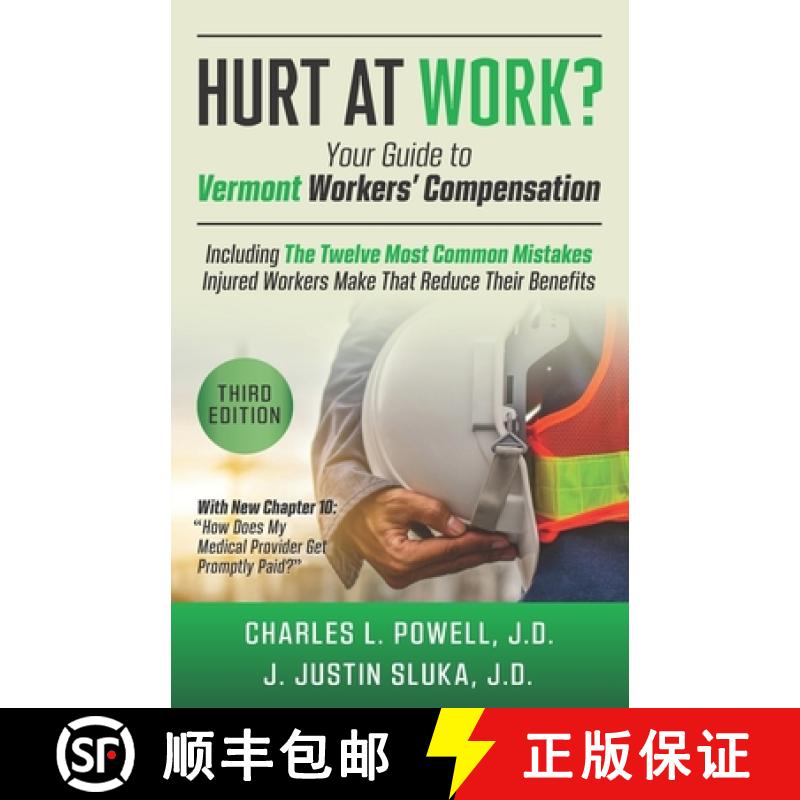 【2-3周达】Hurt at Work?: Your Guide to Vermont Workers' Compensation [9781633855236]