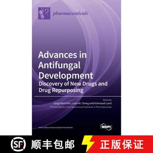【3-4周达】Advances in Antifungal Development: Discovery of New Drugs and Drug Repurposing [9783036547688]