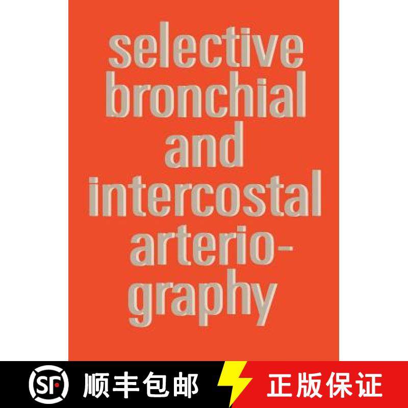 【3-4周达】Selective Bronchial and Intercostal Arteriography [9789020702378]
