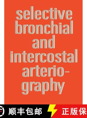 【3-4周达】Selective Bronchial and Intercostal Arteriography [9789020702378]