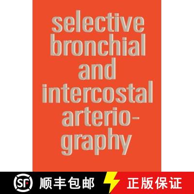 【3-4周达】Selective Bronchial and Intercostal Arteriography [9789020702378]