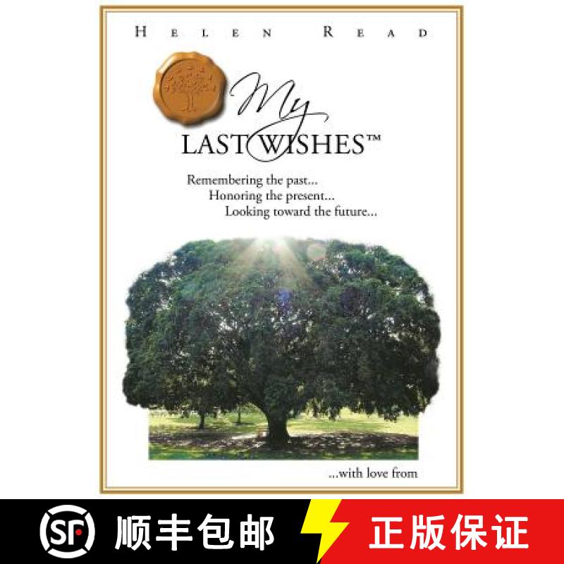【2-3周达】My Last Wishes: Remembering the Past ... Honoring the Present ... Looking Toward the Futur... [9781452504834]
