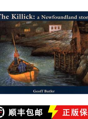 【3-4周达】The Killick: A Newfoundland Story [9780887764493]