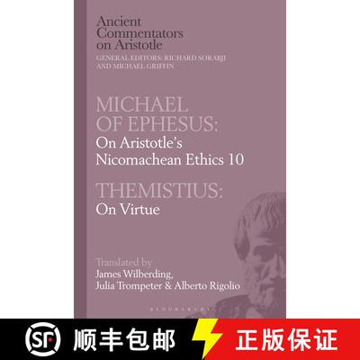 【3-4周达】精装 Michael of Ephesus: On Aristotle’s Nicomachean Ethics 10 with Themistius: On Virtue [9781350085077]