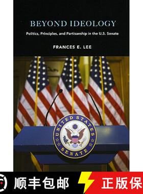 【3-4周达】Beyond Ideology: Politics, Principles, and Partisanship in the U. S. Senate [9780226470764]