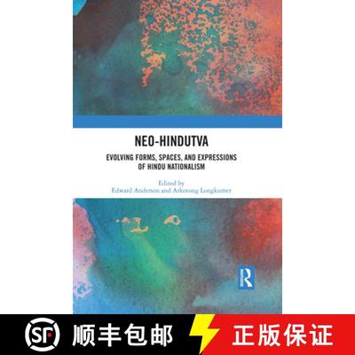 【3-4周达】Neo-Hindutva: Evolving Forms, Spaces, and Expressions of Hindu Nationalism [9781032084121]
