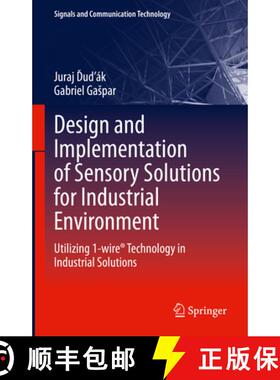 【3-4周达】Design and Implementation of Sensory Solutions for Industrial Environment: Utilizing 1-Wir... [9783031301513]