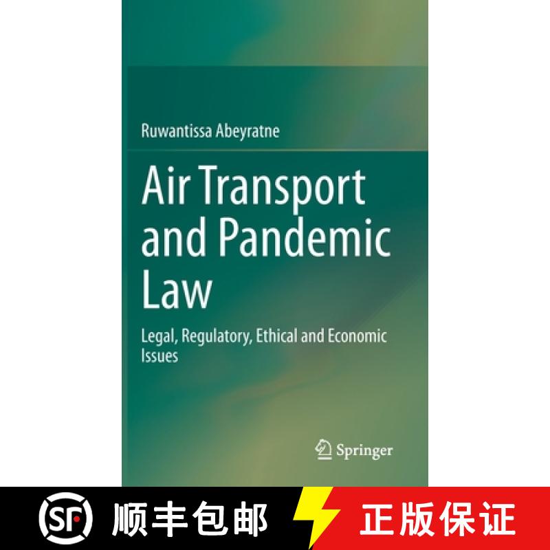 【3-4周达】Air Transport and Pandemic Law : Legal, Regulatory, Ethical and Economic Issues [9783030808846]
