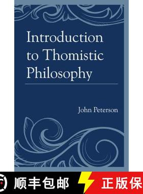 预订 Introduction to Thomistic Philosophy [9780761859864]