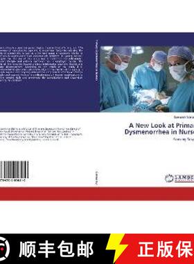 预订 A New Look at Primary Dysmenorrhea in Nurses [9786202056410]