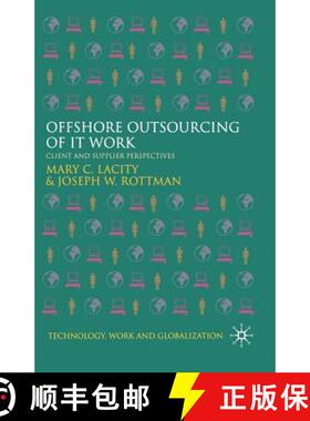 【3-4周达】Offshore Outsourcing of IT Work : Client and Supplier Perspectives (1st ed. 2008) (1st ed.... [9781349356621]