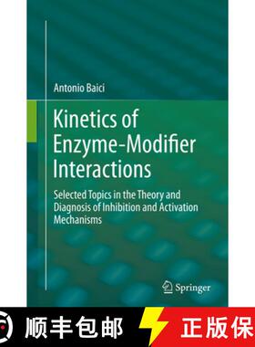 【3-4周达】Kinetics of Enzyme-Modifier Interactions: Selected Topics in the Theory and Diagnosis of I... [9783709119495]