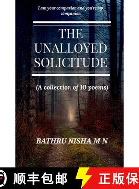 【3-4周达】THE UNALLOYED SOLICITUDE : ( A collection of 10 poems) [9781684947898]
