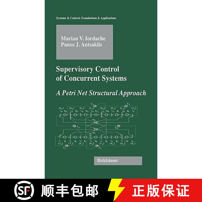 【3-4周达】Supervisory Control of Concurrent Systems: A Petri Net Structural Approach [9780817643577]