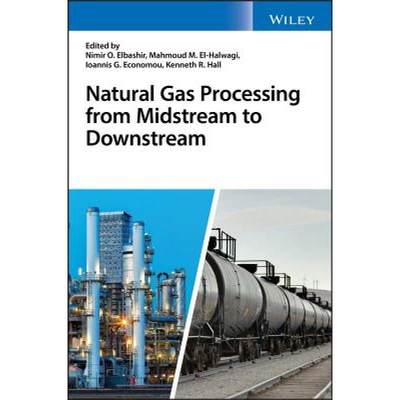 【4周达】Natural Gas Processing From Midstream To Downstreadownstream [Wiley化学化工] [9781119270256]