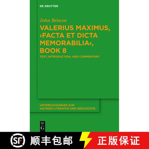 【3-4周达】Valerius Maximus, ›Facta et dicta memorabilia‹, Book 8: Text, Introduction, and Commentary [9783110763690]