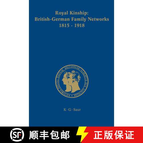 【3-4周达】精装 Royal Kinship. Anglo–German Family Networks 1815–1918 [9783598230035]